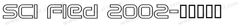 Sci Fied 2002字体转换